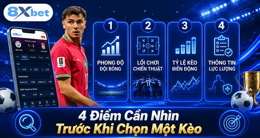 4 Điểm Cần Nhìn Trước Khi Chọn Một Kèo