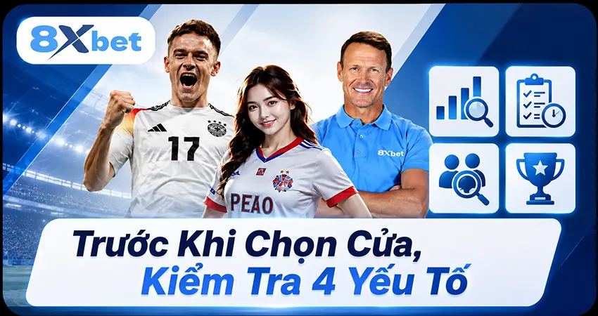 Trước Khi Chọn Cửa, Kiểm Tra 4 Yếu Tố