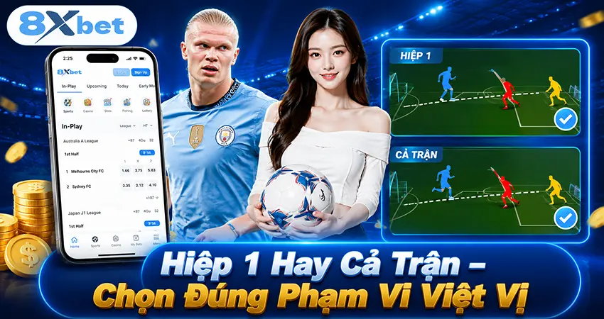 Hiệp 1 Hay Cả Trận – Chọn Đúng Phạm Vi Việt Vị