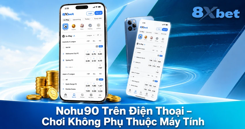 Nohu90 Trên Điện Thoại – Chơi Không Phụ Thuộc Máy Tính